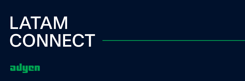 Adyen Latam Connect